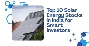 Top 10 Solar Energy Stocks in India for Smart Investors