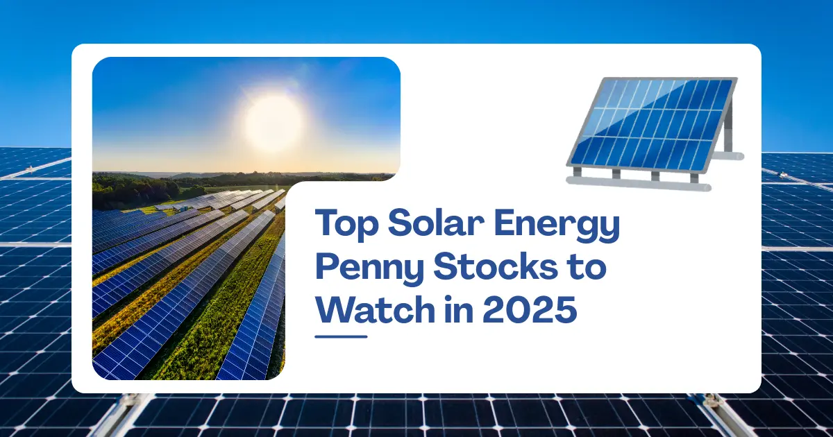 Top Solar Energy Penny Stocks to Watch in 2025 - solartechera.com