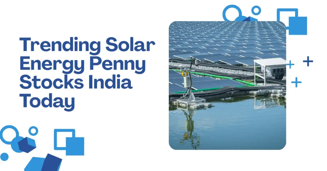 Trending Solar Energy Penny Stocks India Today