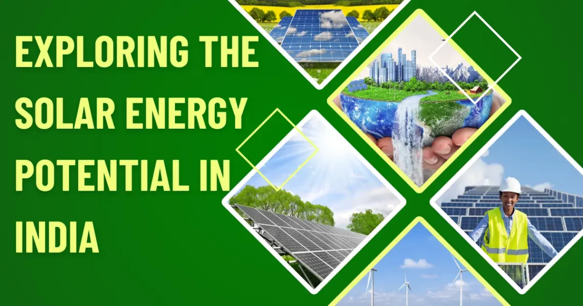 Exploring the Solar Energy Potential in India